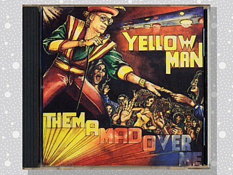 Yellowman「Them A Mad Over Me」 : つれづれげえ日記