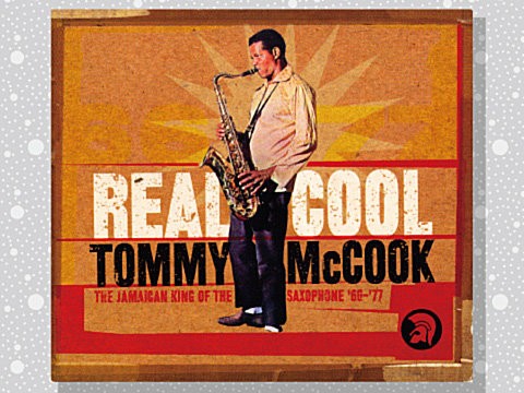 Tommy McCook「Real Cool: The Jamaican King Of The Saxophone