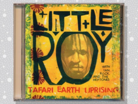 Little Roy「Tafari Earth Uprising」 : つれづれげえ日記