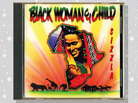 Sizzla「Black Woman And Child」 : つれづれげえ日記