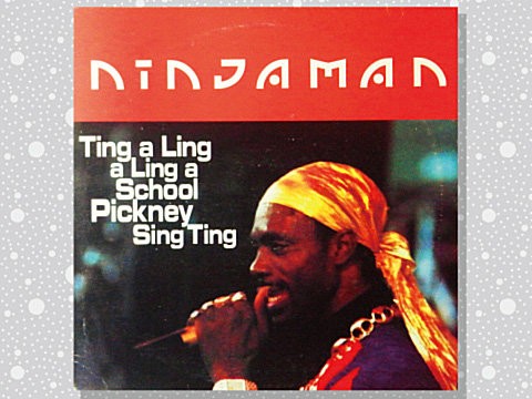 Ninjaman「Ting A Ling A Ling A School Pickney Sing Ting