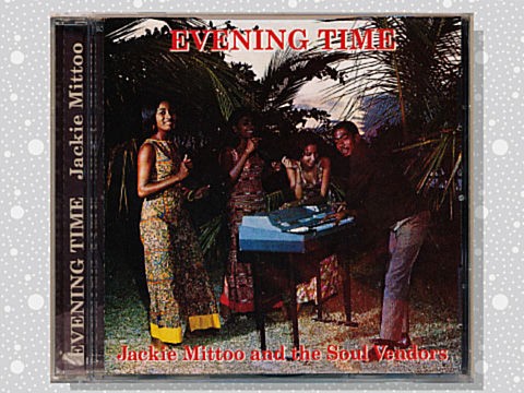 Jackie Mittoo And The Soul Vendors「Evening Time」 : つれづれげえ日記