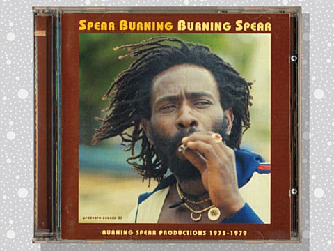 Burning Spear「Spear Burning: Burning Spear Productions 1975-1979