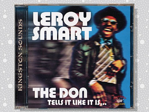 Leroy Smart「The Don Tells It Like It Is」 : つれづれげえ日記