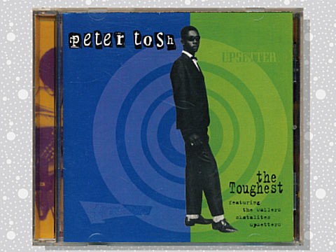 Peter Tosh「The Toughest」 : つれづれげえ日記