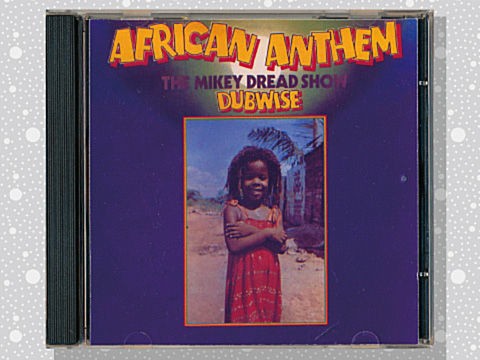 Mikey Dread「African Anthem: The Mikey Dread Show Dubwise」(CD-R