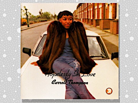 Carroll Thompson「Hopelessly In Love」 : つれづれげえ日記