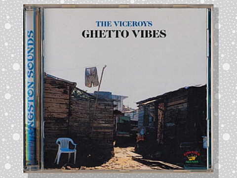 Viceroys「Ghetto Vibes」 : つれづれげえ日記