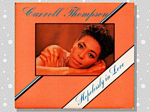Carroll Thompson「Hopelessly In Love」 : つれづれげえ日記