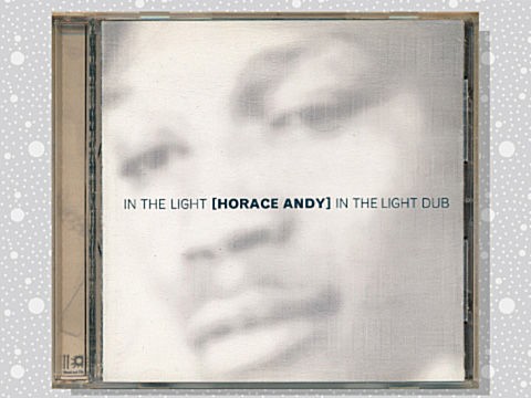 Horace Andy「In The Light / In The Light Dub」 : つれづれげえ日記
