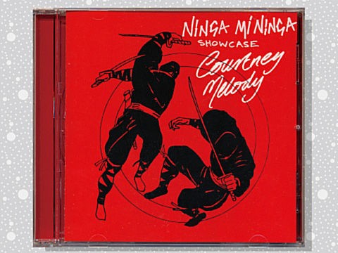 Courtney Melody「Ninja Mi Ninja Showcase」 : つれづれげえ日記