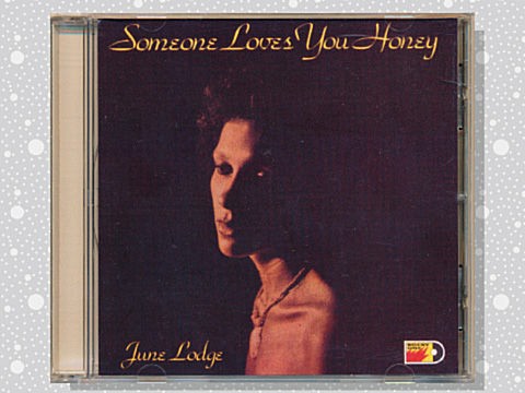 June Lodge (JC Lodge)「Someone Loves You Honey」 : つれづれ