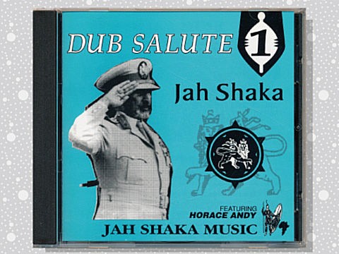 Jah Shaka「Dub Salute 1: Featuring Horace Andy」 : つれづれげえ日記
