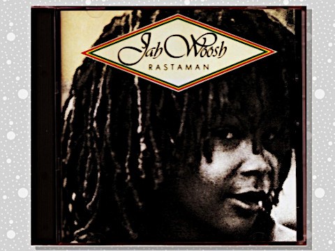 Jah Woosh「Rastaman」 : つれづれげえ日記