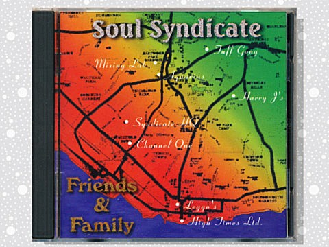 SOUL SYNDICATE China Smith作 名曲名盤★★★ Soul Syndicate「Friends & Family」 : つれづれげえ日記