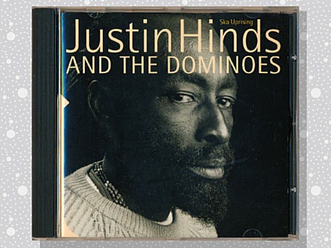 Justin Hinds & The Dominoes「Ska Uprising」 : つれづれげえ日記