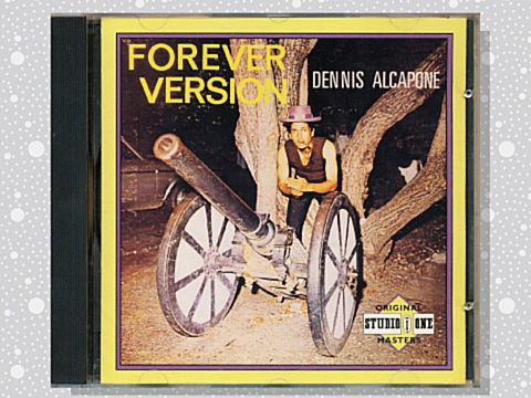 Dennis Alcapone「Forever Version」 : つれづれげえ日記