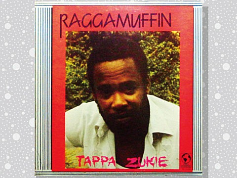 Tappa Zukie「Raggamuffin」 : つれづれげえ日記