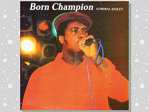 Admiral Bailey「Born Champion」 : つれづれげえ日記