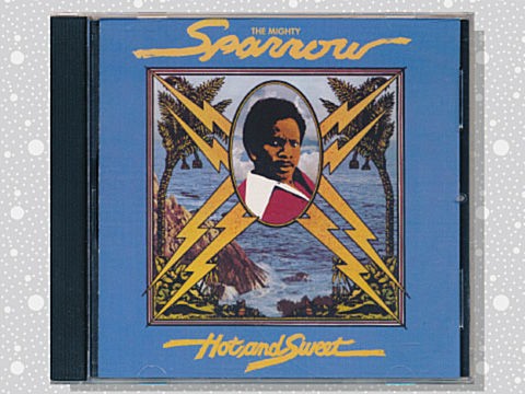 Mighty Sparrow「Hot And Sweet」 : つれづれげえ日記