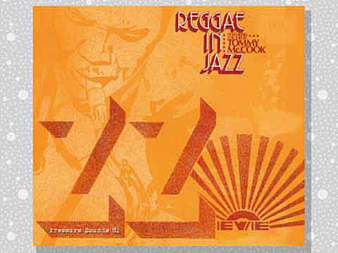 Tommy McCook「Reggae In Jazz」 : つれづれげえ日記