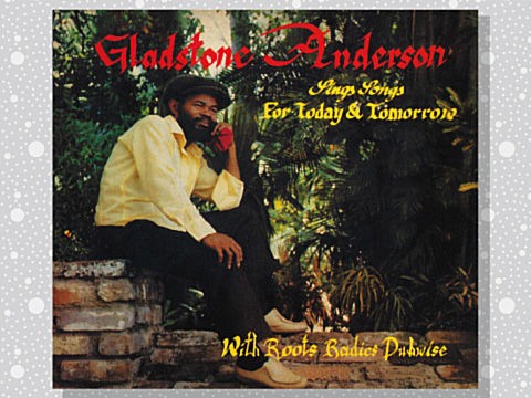 Gladstone Anderson / The Roots Radics「Sings Songs For Today And