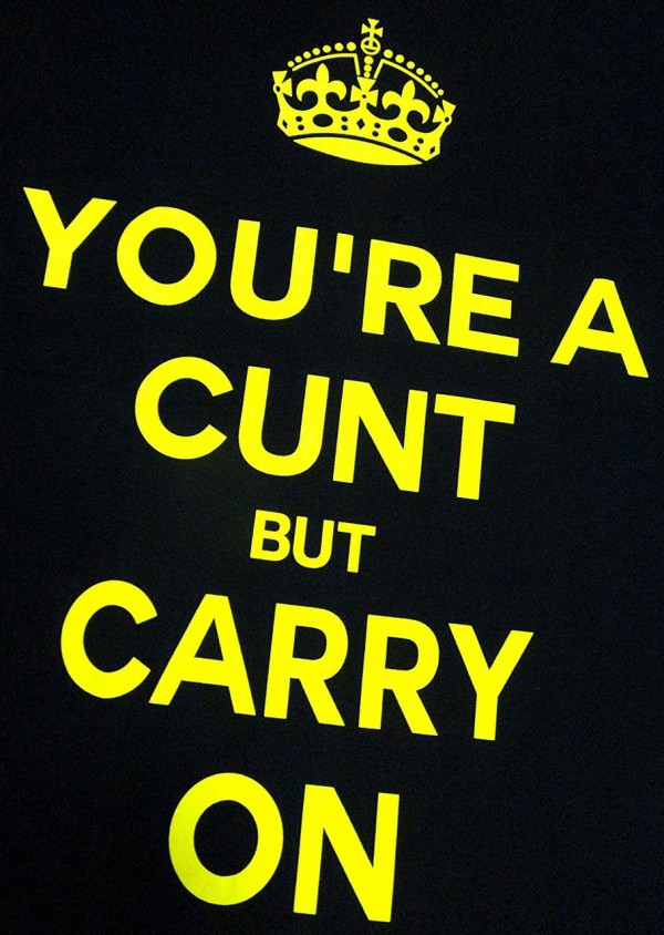 おもしろ パロディ Tシャツ お前はクソ You Re A Cunt But Carry On おもしろtシャツマニアックス