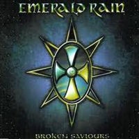 Broken Saviours / Emerald Rain (1998) : メロディアス・ハード