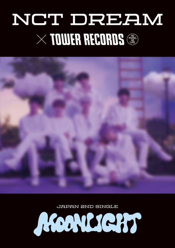 6/7更新】NCT DREAM 日本セカンドシングル『Moonlight』リリース記念！「NCT DREAM×TOWER  RECORDS」コラボキャンペーン : タワーレコード K-POP LOVERS! BLOG