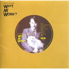 新品同様！高橋幸宏 WHAT ME WORRY？ ボク、大丈夫!! 【88年帯付 Yukihiro Takahashi = 高橋幸宏 – What, Me Worry? ボク、大丈夫