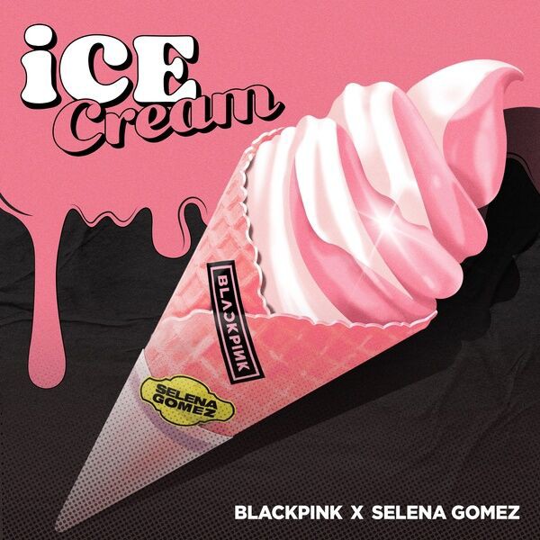 歌詞 和訳 Blackpink Ice Cream With Selena Gomez K Pop Makes My Day